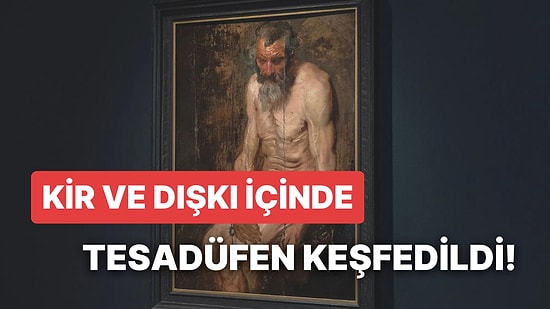 Bir Kulübede Kir ve Dışkı İçinde Tesadüfen Keşfedilip Milyonlarca Dolara Satılan Ünlü Tablonun Hikayesi