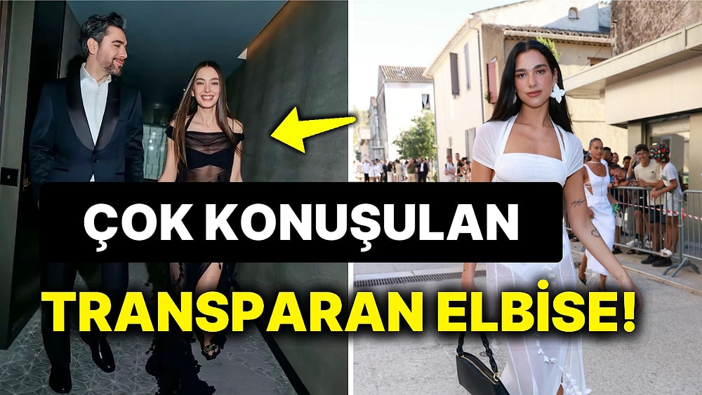 Neslihan Atagül, Daha Önce Dua Lipa'nın da Giyindiği Transparan Elbisesiyle Ortalığı Kasıp Kavurdu!