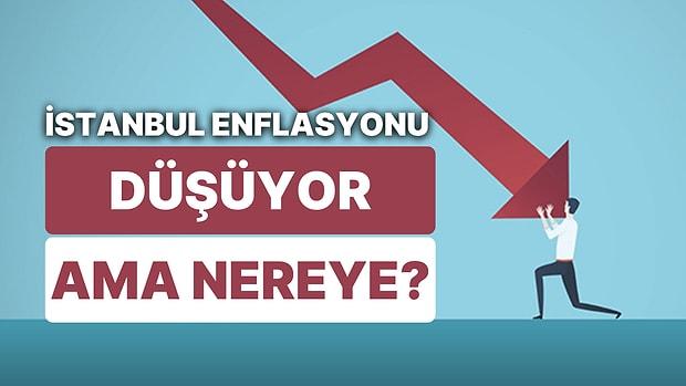 TÜİK TÜFE'den Önce Beklenen Veri Açıklandı: İstanbul'da Enflasyon Yüzde 80'e Düştü!