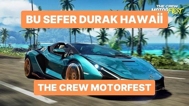 Popüler Yarış Oyunu Serisi The Crew Yeni Oyunu Motorfest İle Karşımızda