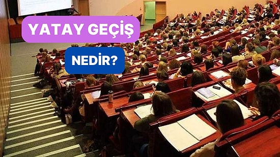 Üniversiteler Arasında Geçiş Yapmanıza İmkân Veren Program Türü: Yatay Geçiş Nedir?