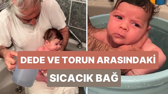 Torununa Banyo Yaptıran Dedenin Gününüzü Güzelleştirecek Anları
