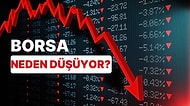 Devre Kesen "Borsa Neden Düşüyor?" Sorusu 2023 Trendlerini Zorluyor!