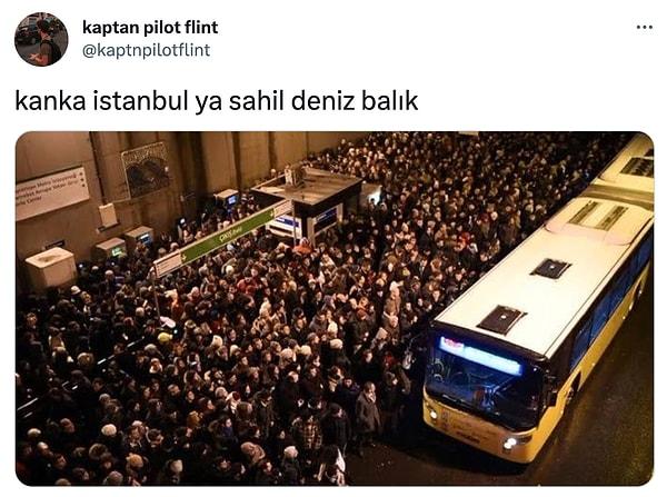 "Kanka İstanbul yaa"