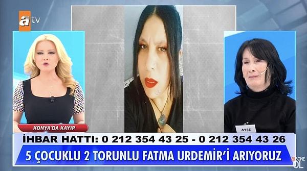Geçtiğimiz Müge Anlı'ya katılan Ayşe Hanım, 41 yaşındaki 5 çocuk annesi ve 2 torun sahibi kızı Fatma Urdemir'in günlerdir ortada olmadığını ve kaçırıldığını söylemişti.