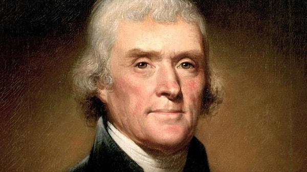 1801-1809 yılları arasında Amerika Birleşik Devletleri'nde görev yapan üçüncü başkan olan ve aynı zamanda Amerikan Bağımsızlık Bildirgesi'nin de yazarı olan Thomas Jefferson, ABD tarihinin en başarılı başkanlarından biri olarak kabul ediliyor.