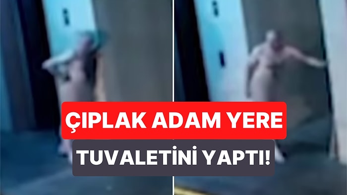 4 Saat Boyunca Dolaştığı Bölgeye Tuvaletini Yapan Kimliği Belirsiz Çıplak Adamın Tüyler Ürpertici Görüntüleri