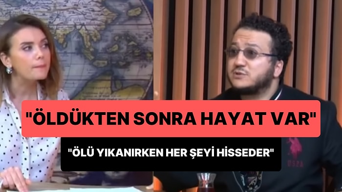 Oytun Erbaş: 'Ölümden Sonra Hayat Var, Ölü Yıkanırken Her Şeyi Hisseder'