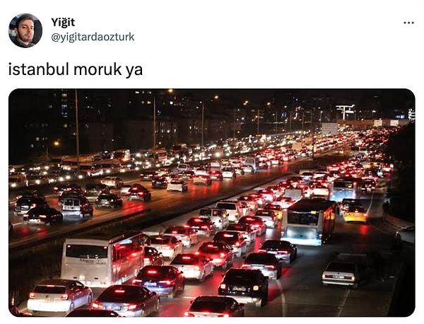 İstanbul'da oturmayan trafikten yakınmasın. 😅