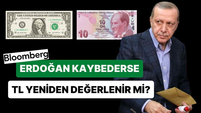 Bloomberg Analizi: Seçim Sonrası Dolar Kuru Ne Olacak?