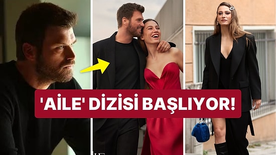 Beklentiyi Arşa Çıkaran Serenay Sarıkaya ve Kıvanç Tatlıtuğ'lu Aile Dizisinin Yayın Tarihi Belli Oldu!