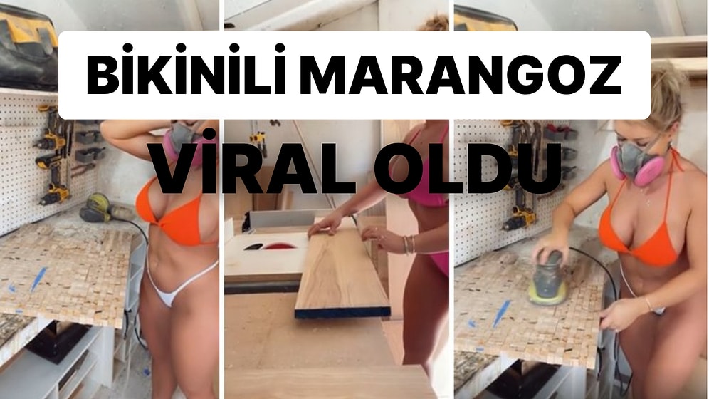 Marangozluk Becerilerini Bikini Giyerek Sergileyen Kadın Ortalığı Kasıp Kavuruyor