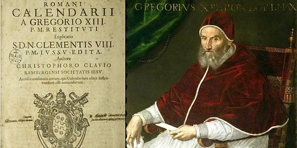 1582'de Papa XVIII. Gregory, güneş yılından on gün uzaklaşan Jülyen Takvimi'ndeki hataları düzelterek kendi reformunu başlattı.