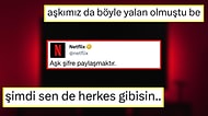 Netflix'in Şifre Paylaşma Kararının Ardından Tozlu Raflardaki Manidar Tweete Gelen Komik Yorumlar