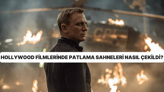 Hollywood Sinema Tarihindeki Gelmiş Geçmiş En Büyük Patlamalar Nasıl Gerçekleşti?