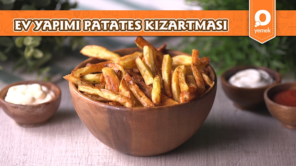 En Çıtır Patates Kızartması Burada! Ev Yapımı Patates Kızartması Nasıl Yapılır?