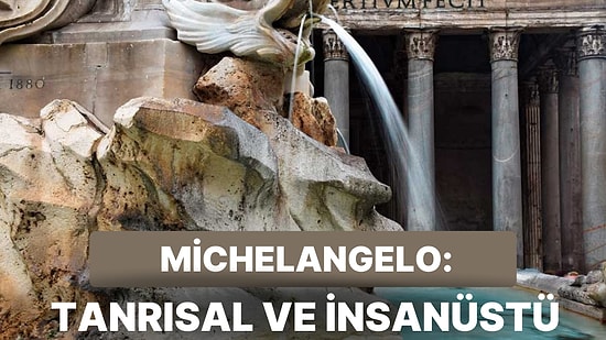 Dünyanın En Sırlarla Dolu Kubbelerinden Olan Roma’daki Pantheon Hakkında Bilmeniz Gerekenler