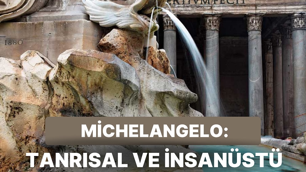 Dünyanın En Sırlarla Dolu Kubbelerinden Olan Roma’daki Pantheon Hakkında Bilmeniz Gerekenler