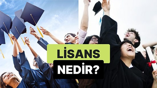 Eğitimi 3-7 Yıl Arası Süren Akademik Unvan: Lisans Nedir?