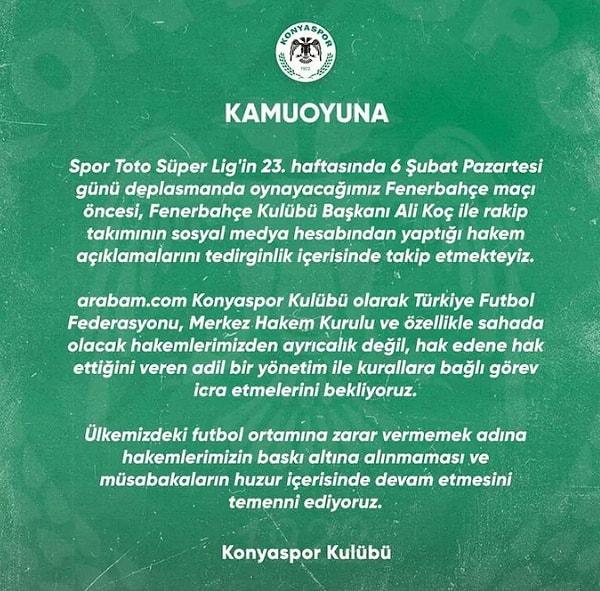 Süper Lig'de önümüzdeki hafta Fenerbahçe ile kozlarını paylaşacak olan Konyaspor da resmi sitesinden açıklama yayınladı.