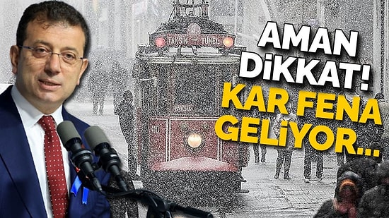 Çok Şiddetli Geliyor: Yarıyıl Tatili Uzayabilir, İmamoğlu’ndan Kar Uyarısı