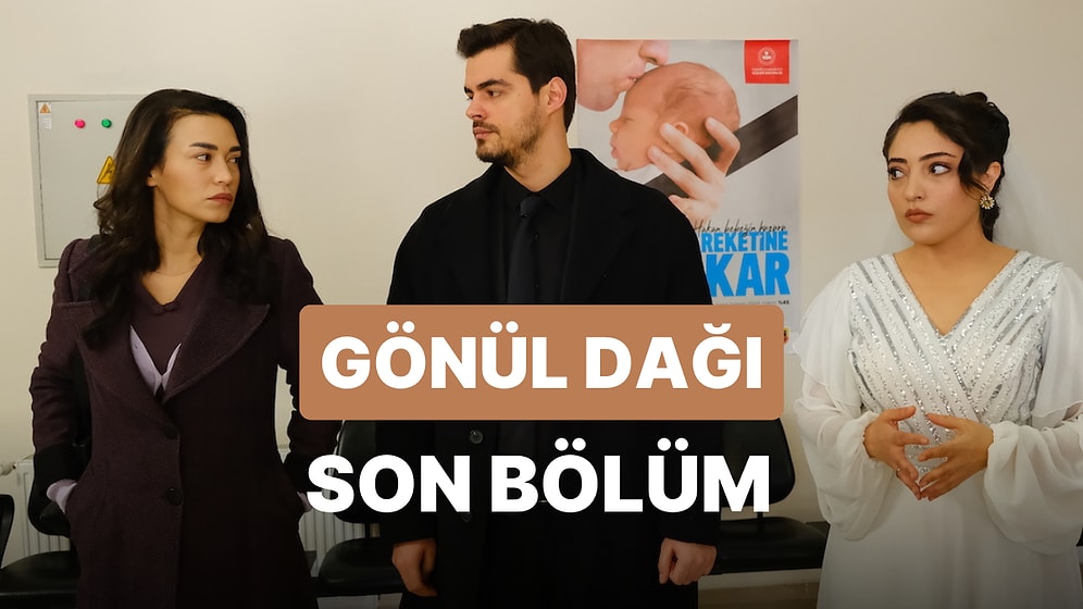 Gönül Dağı 85. Bölüm İzleme Ekranı: Gönül Dağı Son Bölüm Tek Parça Full İzle