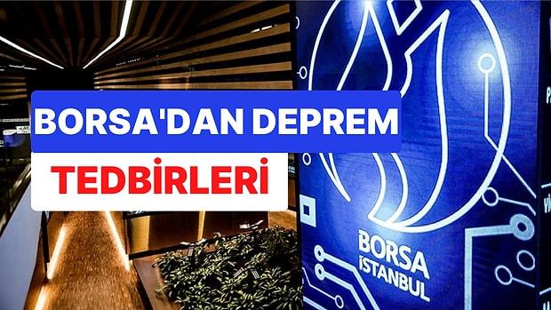 Borsa İstanbul'dan Büyük Deprem Felaketiyle İlgili Önemli Karar
