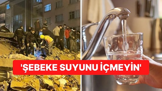 7.4 Büyüklüğündeki Kahramanmaraş Depreminin Ardından Malatya Valiliği'nden Uyarı: Şebeke Suyunu İçmeyin!