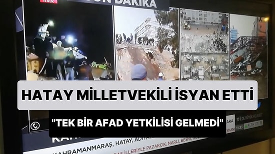 Hatay Milletvekili Suzan Şahin İsyan Etti: 'Her Binada 20-30 Kişi Var, Bir Tek AFAD Yetkilisi Gelmedi'