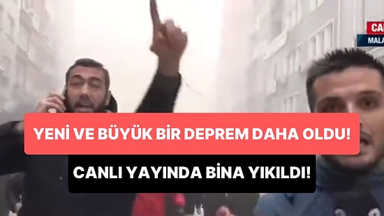 Yeniden Büyük Bir Deprem Oldu: Canlı Yayın Sırasında Malatya'da Bir Bina Yıkıldı