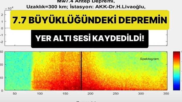 Kahramanmaraş'ta Meydana Gelen 7.7 Büyüklüğündeki Depremin Korkunç Yer Altı Sesi Kaydedildi