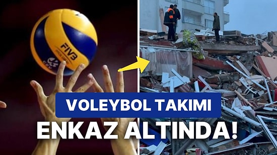 Hatay Kadın Voleybol Takımının 14 Oyuncusu Enkaz Altında Kaldı!