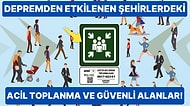 Depremden Etkilenen Şehirlerde Vatandaşların Sığınabileceği Acil Durum Toplanma Alanları ve Güvenli Bölgeler