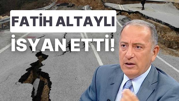 Fatih Altaylı Çöken Yollara İsyan Etti: 'Deprem Vergileri' Yeniden Gündeme Geldi