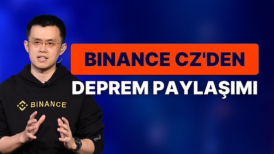 Dünyanın En Büyük Kripto Varlık Borsası Binance CEO'su CZ Türkiye'ye Yardım Açıklaması Yaptı