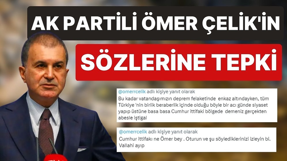 Ömer Çelik'in "Cumhur İttifakı Olarak Sahadayız" Sözlerine Sosyal Medyada Tepki Yağdı