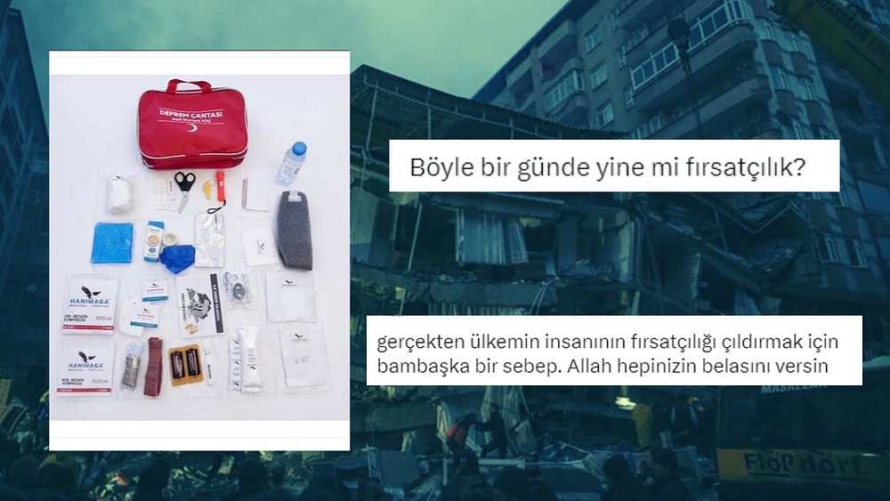 Bitin Artık! Kanımızı Donduran Fırsatçılar İş Başına Geçti Deprem Çantasının Fiyatı 'Yazıklar Olsun' Dedirtti