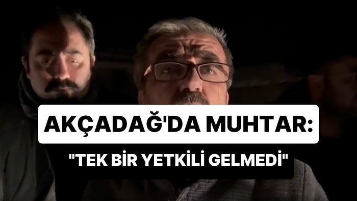 Malatya'nın Akçadağ İlçesinde Köy Muhtarı: 'Her Yeri Aradım Bir Tek Yetkili Gelmedi, Çadır Yok, Elektrik Yok'