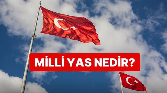 Milli Yas (Ulusal Yas) Nedir, Neden İlan Edilir? Milli Yas İlan Edilince Ne Olur?