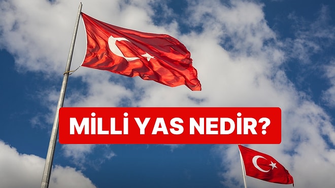 Milli Yas (Ulusal Yas) Nedir, Neden İlan Edilir? Milli Yas İlan Edilince Ne Olur?