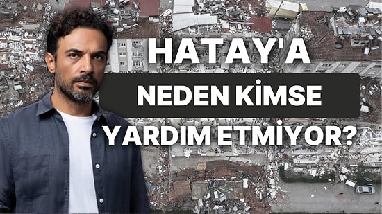 Hatay İçin Bir Yardım Çağrısı Daha! Yargı'nın Eren Komiseri Uğur Aslan Hatay'a Yardım Gitmemesine İsyan Etti!