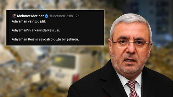 AK Partili Metiner'den Tepki Çeken Paylaşım: "Adıyaman’ın Arkasında Reis Var"