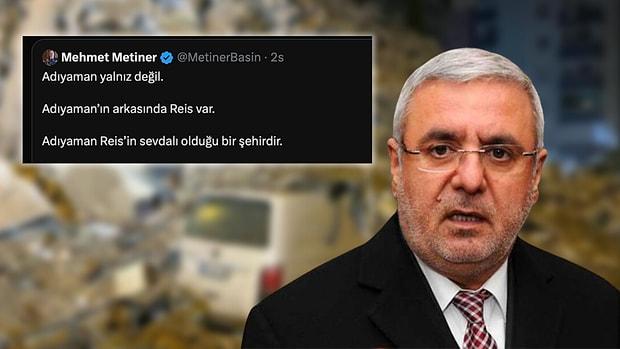 AK Partili Metiner'den Tepki Çeken Paylaşım: "Adıyaman’ın Arkasında Reis Var"