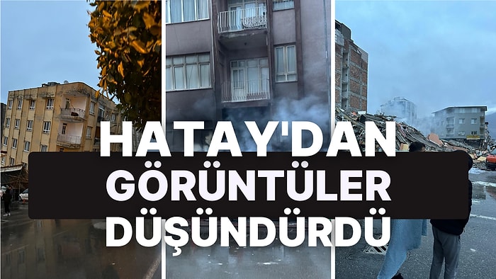 Hatay'da İlk Depremden Sonra Görülen Yıkımın Boyutu İkinci Depremi Düşününce Beynimizi Uyuşturdu