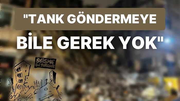 "Günün Çizimi" Paylaşımı: Charlie Hebdo'nun Deprem Sevincini Paylaştığı Karikatür İnsanlığa İnancı Sorgulattı