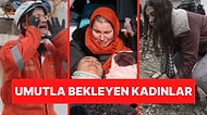 Deprem Bölgesinde Umutla Bekleyen Kadınların Görüntüleri İçimizi Sızlattı!
