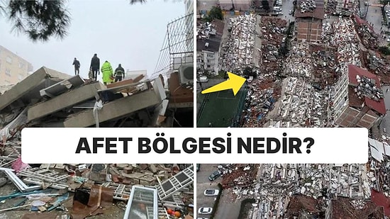 Afet Bölgesi Ne Demek? Afet Bölgesi İlan Edilen İller Hangileri?