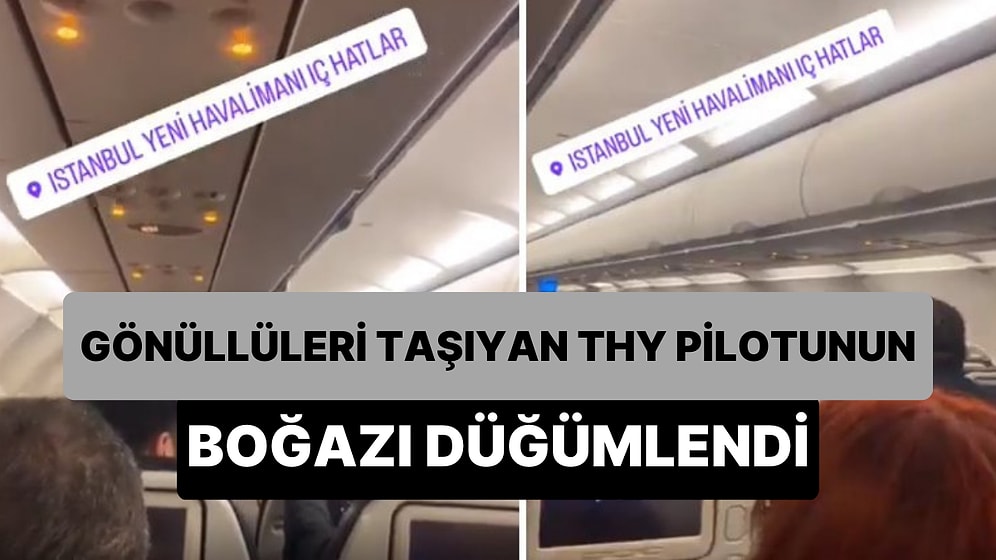 Deprem Gönüllülerini Taşıyan THY Pilotunun Boğazı Düğümlendi: 'İsimlerin Önemi Yok, Allah Yardımcınız Olsun'