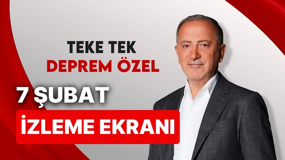 Teke Tek Deprem Özel 7 Şubat İzle: Fatih Altaylı ile Teke Tek Deprem Özel Full HD İzleme Ekranı