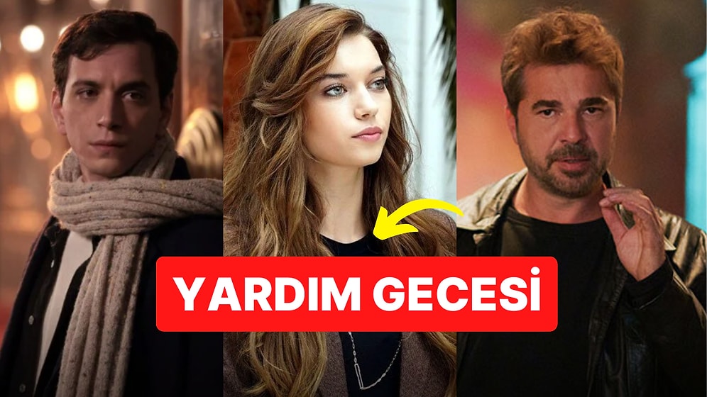 Yalı Çapkını, Ömer ve Çöp Adam Dizilerinin Oyuncuları, Deprem Bölgeleri İçin Yardım Toplayacak